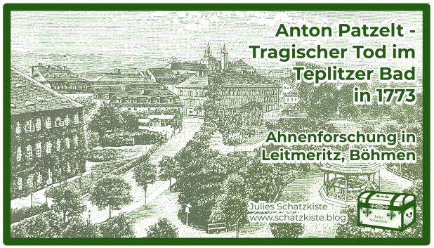 Anton Patzelt – Tragischer Tod im Teplitzer Bad in&nbsp;1773